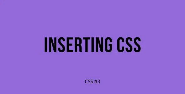 Tutorial Belajar CSS Part 3 -Menyisipkan CSS ke dalam Halaman Web Anda
