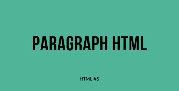 Tutorial Belajar HTML Part 5 -Menggunakan Paragraph Tags dalam HTML: Menyusun Teks pada Halaman Web