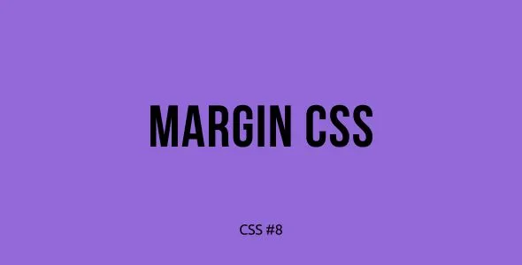 Tutorial Belajar CSS Part 8 — Memanfaatkan Margin dalam Tata Letak Halaman Web Anda